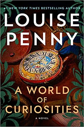 Cover of the newest Louise Penny novel, “A World of Curiosities,” deticting an elaborate old pocket watch.