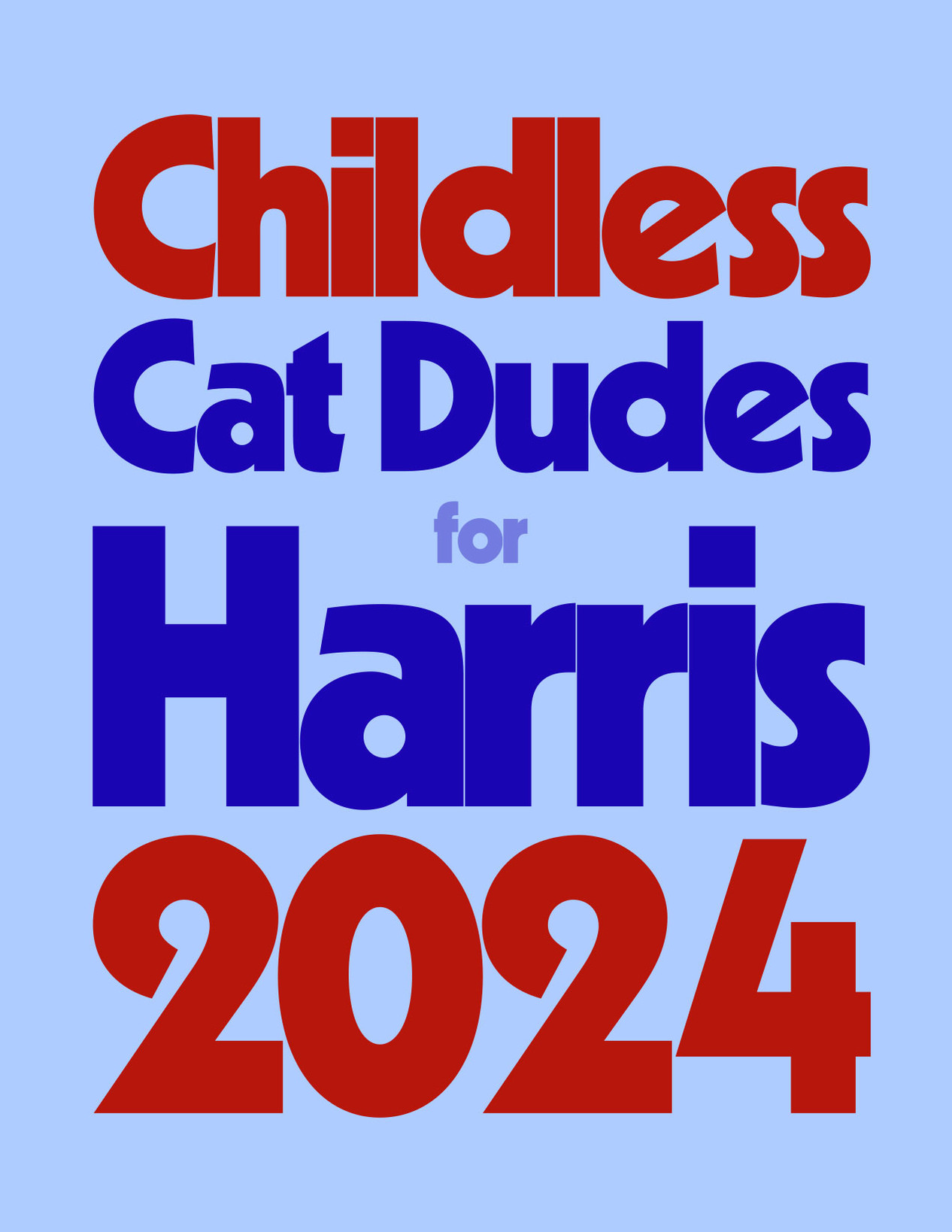 Childless Cat Dudes for Harris 2024!