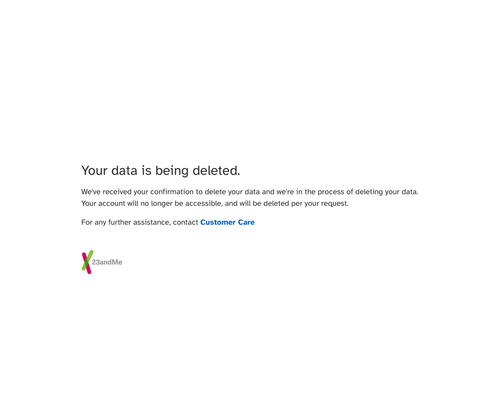 Message from 23 and Me: “Your data is being deleted.”